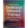 The Expanded Dialectical Behavior Therapy Skills Training Manual, 3rd Edition