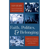 Faith, Politics, and Belonging: A Reflection on Identity, Complexity, Simplicity, and Obsession