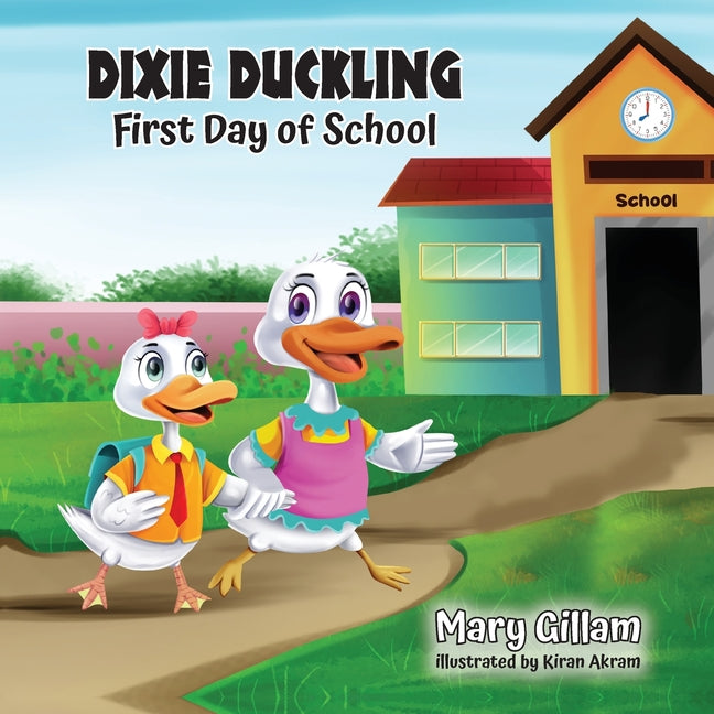 Dixie Duckling: First Day of School - Paperback by Books by splitShops