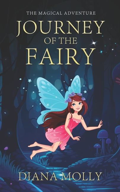 The Magical Adventure: Journey of the Fairy: Friendship, Fantasy & Magic, Adventure, Book for girls 8-12 - Paperback by Books by splitShops