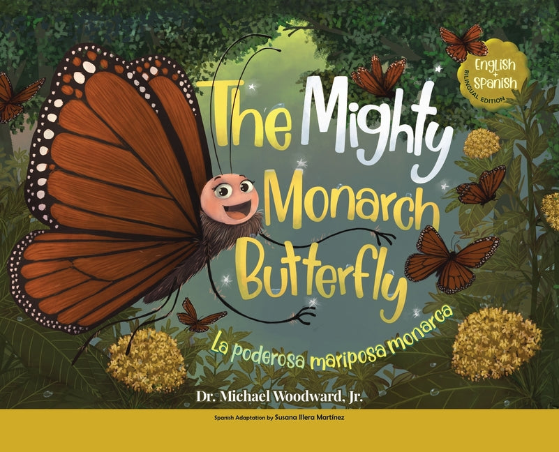 The Mighty Monarch Butterfly / La poderosa mariposa monarca - Hardcover by Books by splitShops