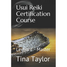 Usui Reiki Certification Course: Levels 1 - Master