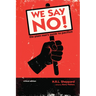 We Say No!: The Plain Man's Guide to Pacifism (Critical Edition)