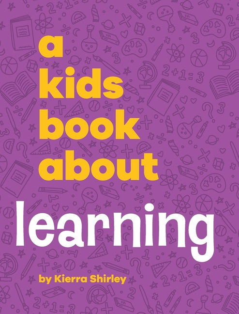 A Kids Book About Learning - Hardcover by Books by splitShops