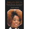 Diary of a NOT So Mad Black Woman: From Corporate Warfare to Kingdom Purpose