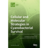 Cellular and Molecular Strategies in Cyanobacterial Survival