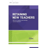 Retaining New Teachers: How Do I Support and Develop Novice Teachers? (ASCD Arias)