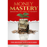 Money Mastery, Defeating the Spirit of Poverty