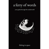 A ferry of words: your guide through the underworld