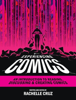 Experiencing Comics: An Introduction to Reading, Discussing, and Creating Comics - Hardcover by Books by splitShops