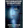 Information Operations: Facts Fakes Conspiracists