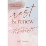 Rest & Renew: a 30 Day Journey to Connect with God