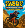 Adventure Groms: Downhill, Enduro, XC, Slalom & More Action Sports Coloring Book for Kids & All Ages