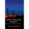 Gender-Technology Relations: Exploring Stability and Change