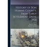 History of Bon Homme County, From Early Settlement Until 1921