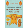 The Complete Book of Indian Crafts and Lore