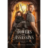 Of Towers and Assassins