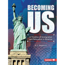 Becoming Us: A Timeline of Immigration and Relocation in America
