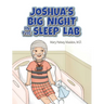 Joshua's Big Night in the Sleep Lab