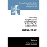 Proceedings of the Sixth International Symposium on Human Aspects of Information Security & Assurance (HAISA 2012)