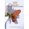101 Handy Hints for a Happy Hysterectomy