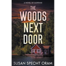 The Woods Next Door: A Novel of Suspense