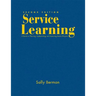 Service Learning: A Guide to Planning, Implementing, and Assessing Student Projects