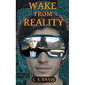 Wake from Reality