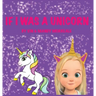 If I was a Unicorn