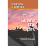 AI vs. SI, and the Spirit: Contrasting man's nature with that of a computer.