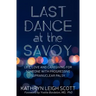 Last Dance at the Savoy: Life, Love and Caregiving for Someone with Progressive Supranuclear Palsy