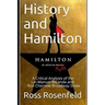 History and Hamilton: Is Lin-Manuel Miranda and Ron Chernow's Hamilton Accurate? A Song by Song Analysis of the History Portrayed in the Broadway Show