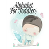 Alphabet For Toddlers: Tracing Workbook With Letters & Pictures From A To Z - Toddler's First Words Book - 8.5x11, 130 Pages Pre-K Kindergart
