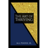 The Art of Thriving: A Young Black or Brown Man's Guide to Life
