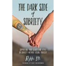 The Dark Side of Sobriety: Supporting Your Significant Other in Sobriety Without Losing Yourself