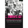 Modern American Drama: Playwriting in the 1990s: Voices, Documents, New Interpretations