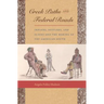 Creek Paths and Federal Roads: Indians, Settlers, and Slaves and the Making of the American South