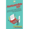 NaNoWriMo 101: A Quick Guide on How to Write a Novel in 30 Days During National Novel Writing Month