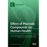Effect of Phenolic Compounds on Human Health
