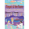 Keeper of the Flame: The Story of Mary Magdalen
