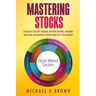 Mastering Stocks: Strategies for Day Trading, Options Trading, Dividend Investing and Making a Living from the Stock Market