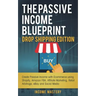 The Passive Income Blueprint Drop Shipping Edition: Create Passive Income with Ecommerce using Shopify, Amazon FBA, Affiliate Marketing, Retail Arbitr