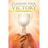 Claiming Your Victory: Victory is a precious gift from God