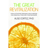 The Great Revitalization: How activating meaning and purpose can radically enliven your business