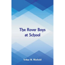 The Rover Boys at School