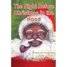 The Night Before Christmas in the Hood