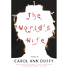 The World's Wife: Poems
