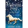 The Midnight Pony and other stories: Includes Juno's Foal and The Pony of Tanglewood Farm