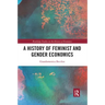 A History of Feminist and Gender Economics