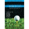 Rain Delay - Untold Stories From The Legends Of Golf: Including Stores From Jack Nicklaus, Gary Player, Ben Crenshaw, Arnold Palmer, Lee Trevino, Davi